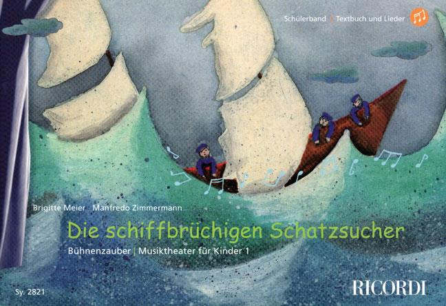 Die schiffbrüchigen Schatzsucher - Bühnenzauber - Musiktheater für Kinder 1-Schülerband - pro zpěv